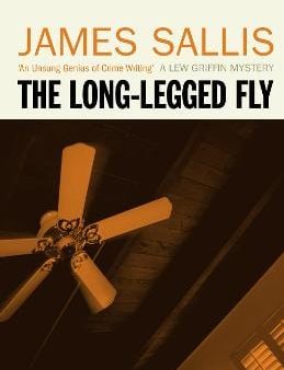 James Sallis: The Long Legged Fly [2012] paperback Supply